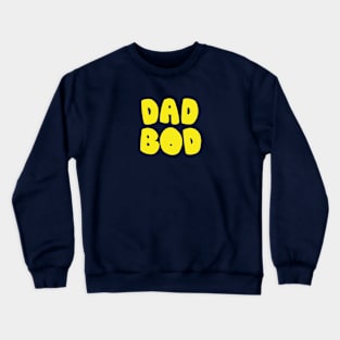 Dad Bod Crewneck Sweatshirt